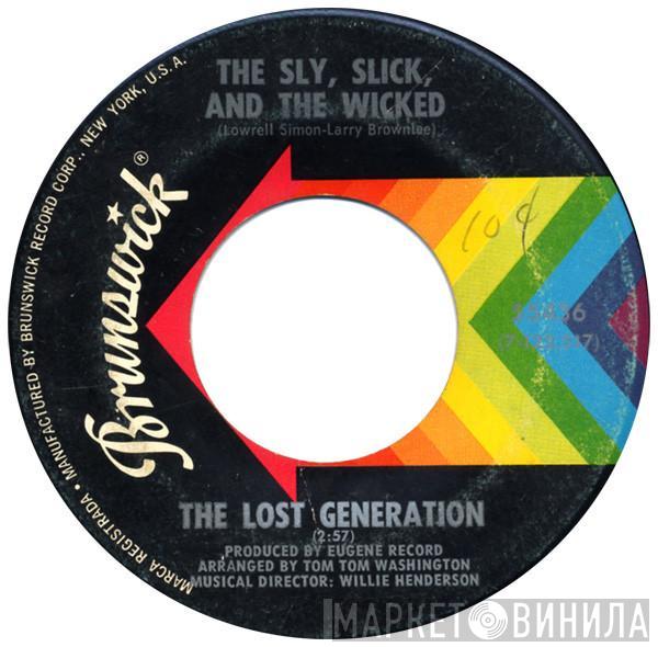 The Lost Generation - The Sly, Slick, And The Wicked / You're So Young But You're So True