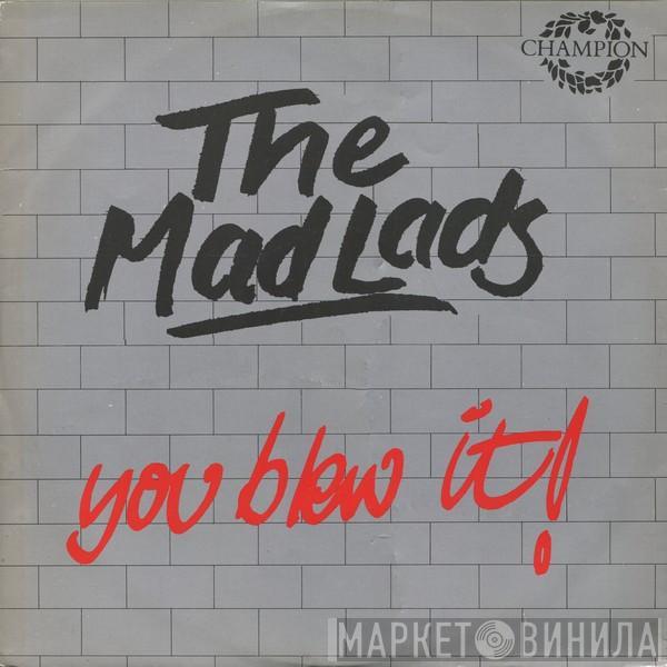 The Mad Lads, The Crossfire Band - You Blew It
