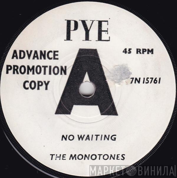 The Monotones  - No Waiting