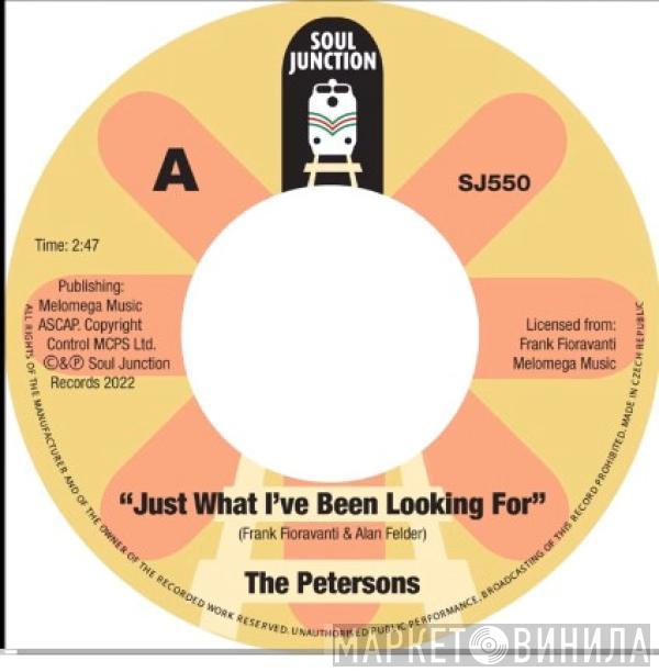 The Petersons - Just What I've Been Looking For