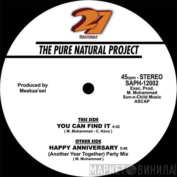 The Pure Natural Project - Happy Anniversary / You Can Find It