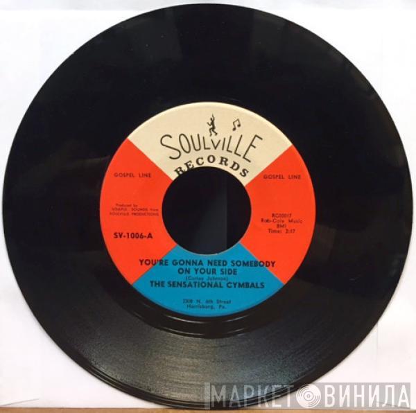 The Sensational Cymbals - You're Gonna Need Somebody On Your Side/ Old Ship Of Zion