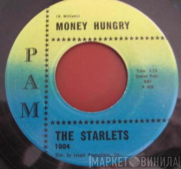 The Starlets  - Money Hungry / My Last Cry