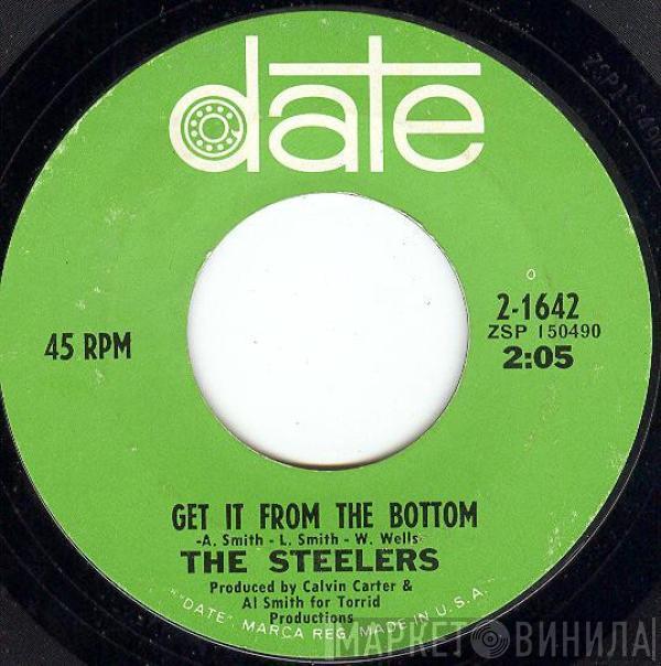The Steelers  - Get It From The Bottom / I'm Sorry