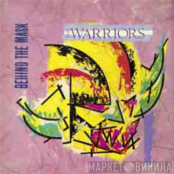 The Warriors  - Behind The Mask