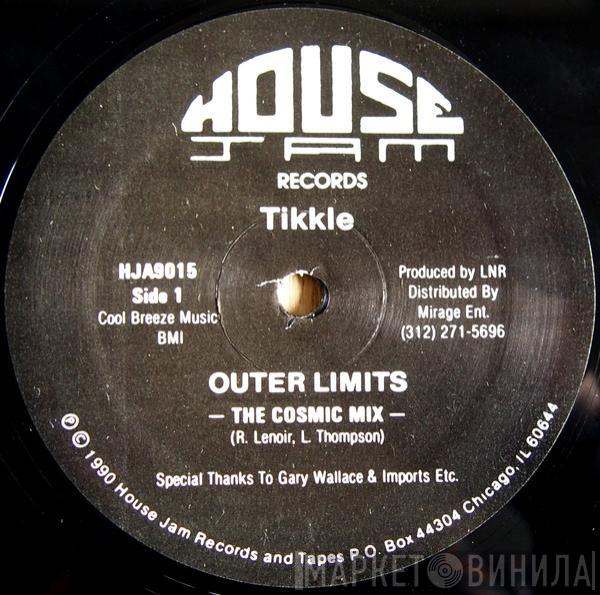 Tikkle - Outer Limits / In The Beginning... / Holding On