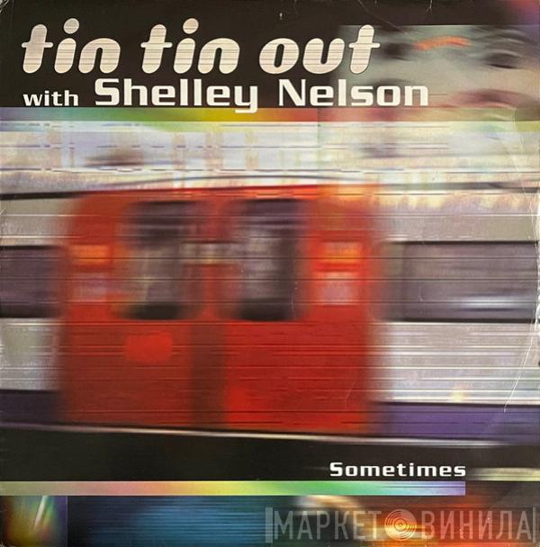 Tin Tin Out, Shelley Nelson - Sometimes