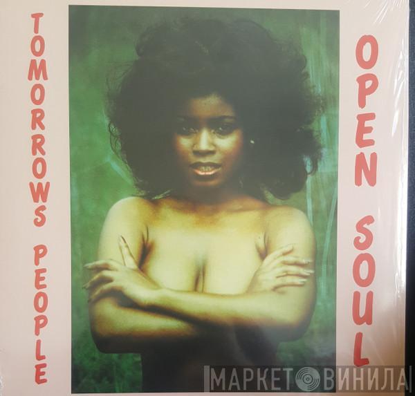 Tomorrow's People - Open Soul