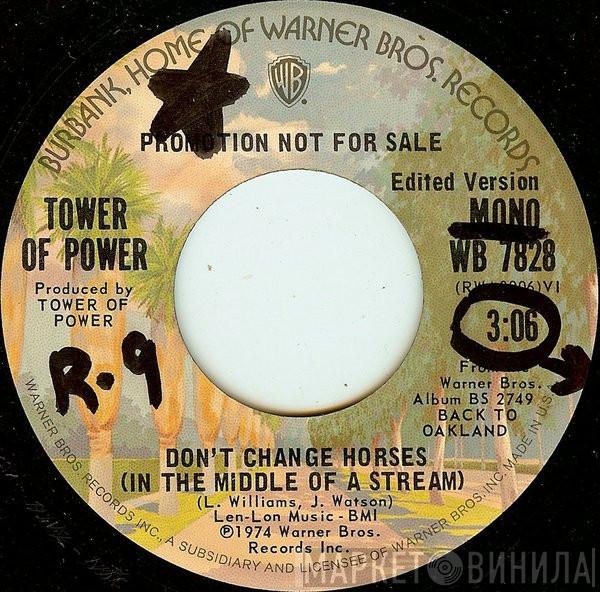 Tower Of Power - Don't Change Horses (In The Middle Of A Stream)