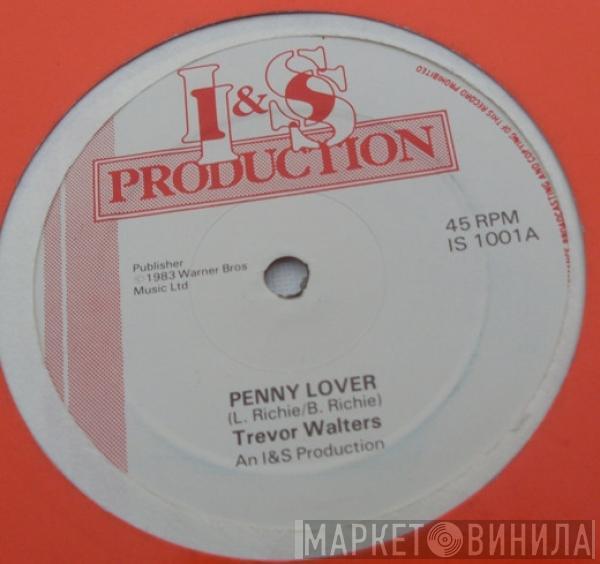 Trevor Walters, I & S All Stars - Penny Lover / Version