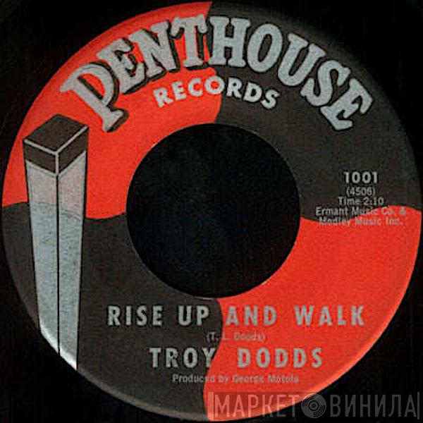 Troy Dodds - Rise Up And Walk