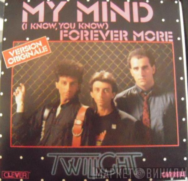 Twilight  - My Mind / Forever More