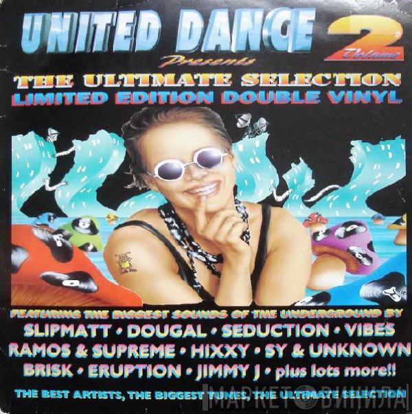  - United Dance Volume 2 Presents The Ultimate Selection