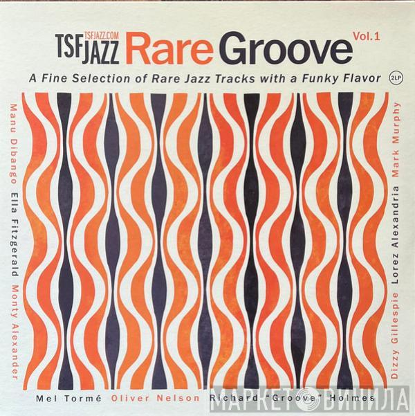 Various - TSF JAZZ Rare Grooves Vol. 1 - A Fine Selection Of Rare Jazz Tracks With A Funky Flavor