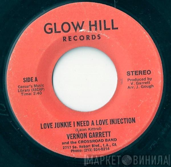 Vernon Garrett - Love Junkie I Need A Love Injection / Baby You Got What It Takes