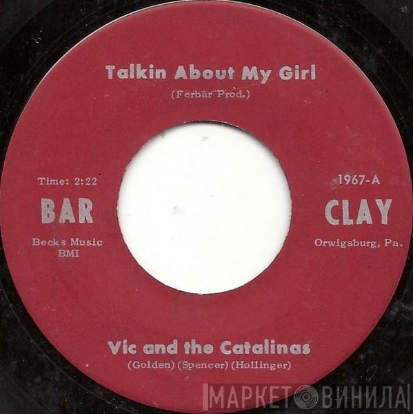 Vic & The Catalinas - Talkin About My Girl / Hello Girl