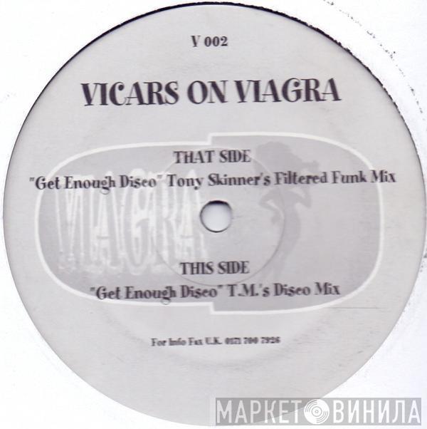 Vicars On Viagra - Get Enough Disco