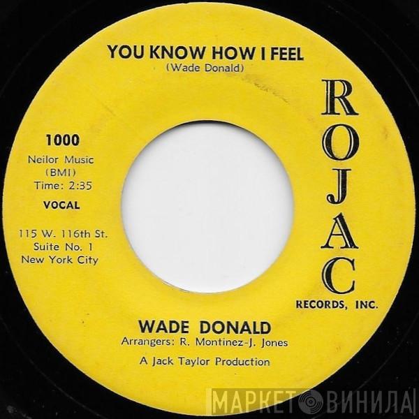 Wade Donald - You Know How I Feel