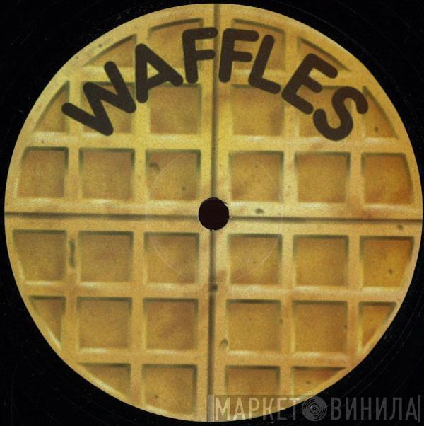 Waffles - Waffles 001