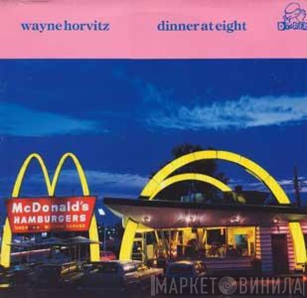 Wayne Horvitz - Dinner At Eight