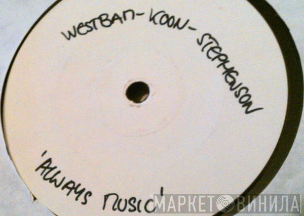 WestBam, Koon, Axel Stephenson - Always Music
