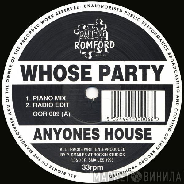Whose Party - Anyones House
