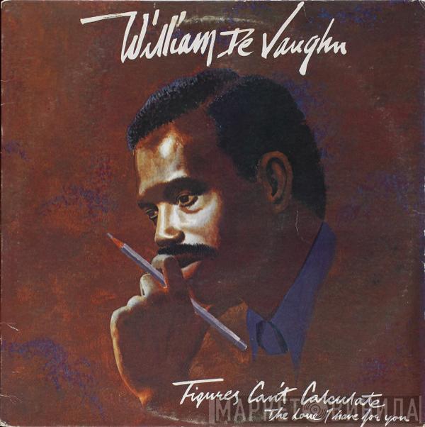 William DeVaughn - Figures Can't Calculate The Love I Have For You