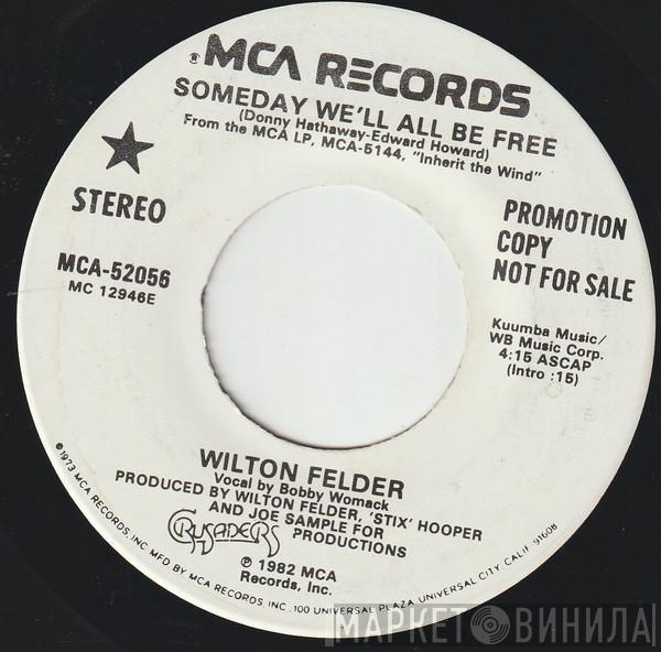 Wilton Felder - Someday We'll All Be Free