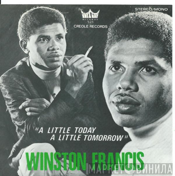 Winston Francis - A Little Today A Little Tomorrow