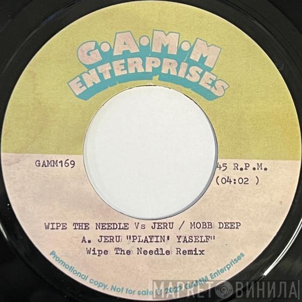 Wipe The Needle, Jeru The Damaja, Mobb Deep - Wipe The Needle Remix
