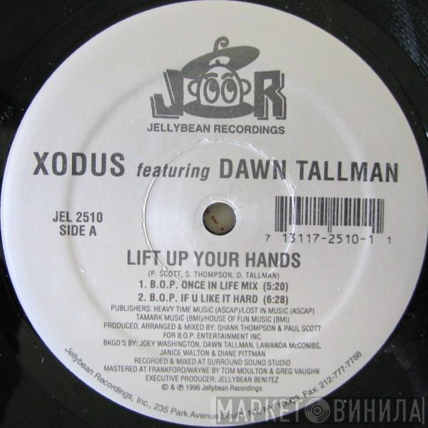 Xodus, Dawn Tallman - Lift Up Your Hands