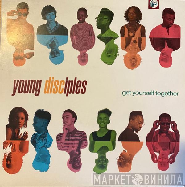 Young Disciples - Get Yourself Together