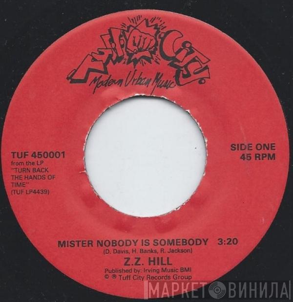 Z.Z. Hill - Mister Nobody Is Somebody