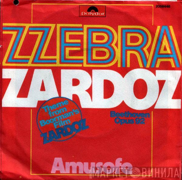Zzebra - Zardoz / Amusofe