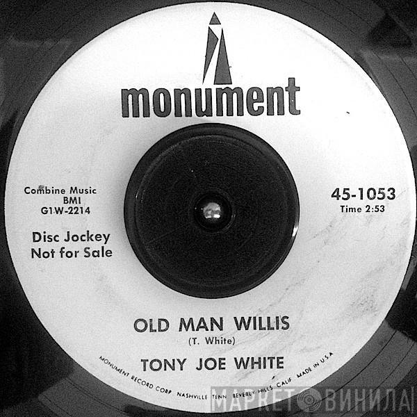 Tony Joe White - Old Man Willis / Watching The Trains Go By